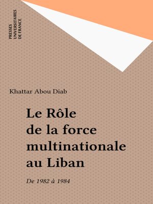 cover image of Le Rôle de la force multinationale au Liban